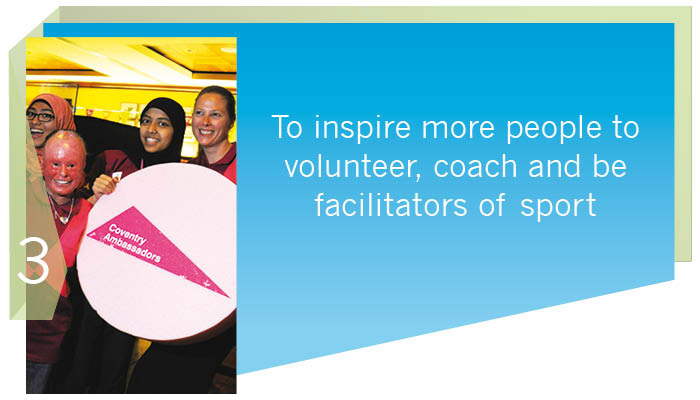 vision aim 3 - To inspire more people to volunteer, coach and be facilitators of sport